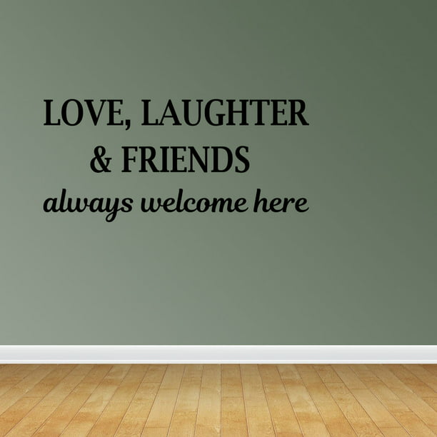 Laughter and Friendship always welcome in this home  vinyl wall decal Love 